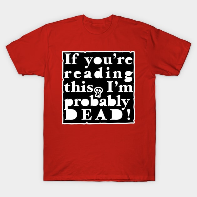 If You Are Reading This T-Shirt by rocksandcolors